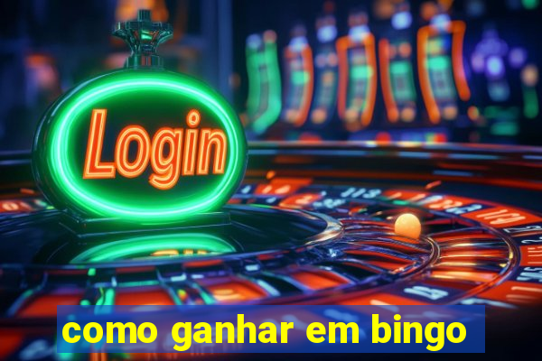 como ganhar em bingo