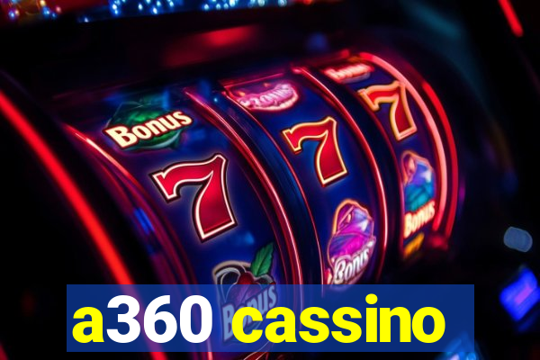 a360 cassino