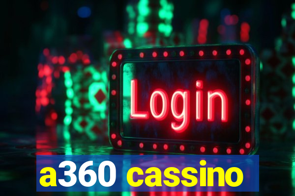 a360 cassino