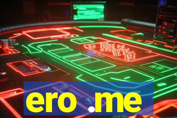 ero .me