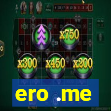 ero .me