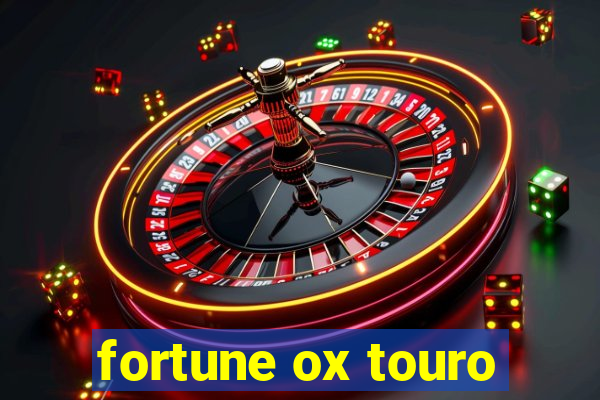 fortune ox touro