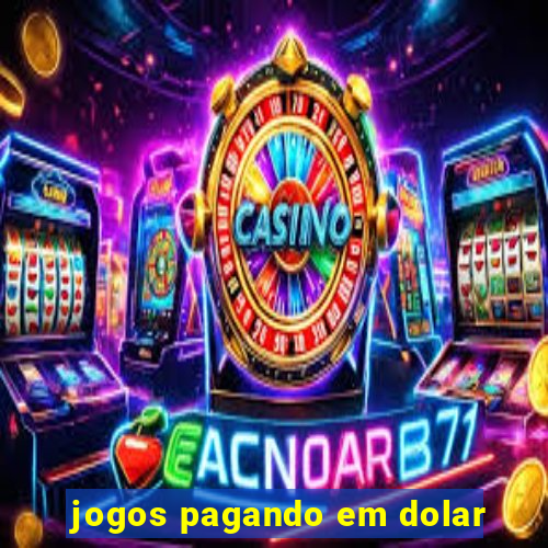 jogos pagando em dolar