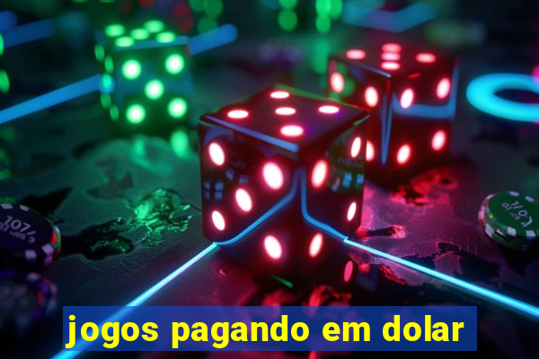 jogos pagando em dolar