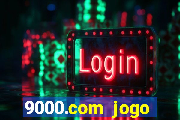 9000.com jogo cassino baixar