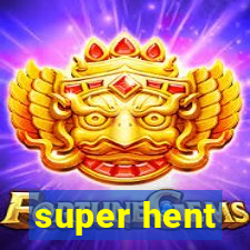 super hent