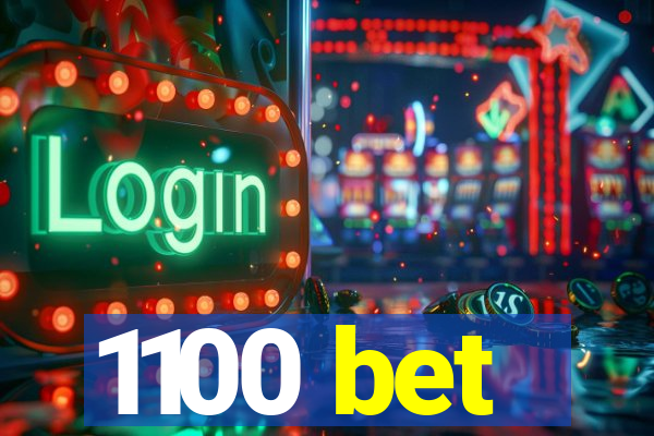 1100 bet