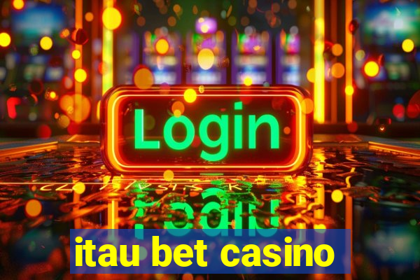 itau bet casino