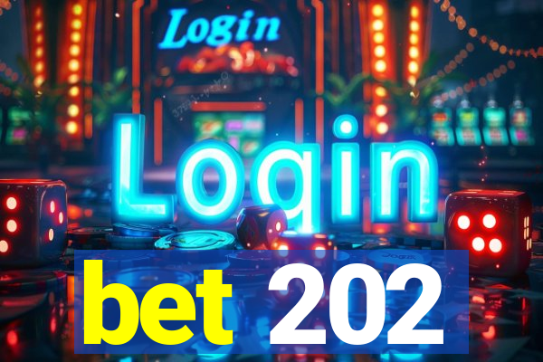 bet 202