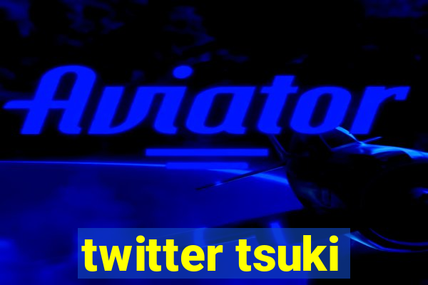 twitter tsuki