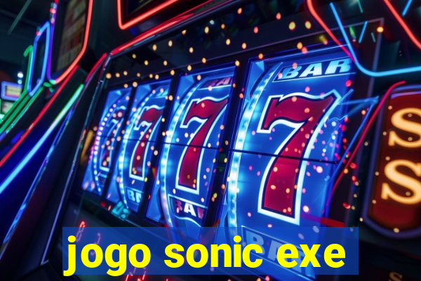 jogo sonic exe