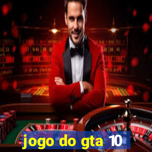 jogo do gta 10