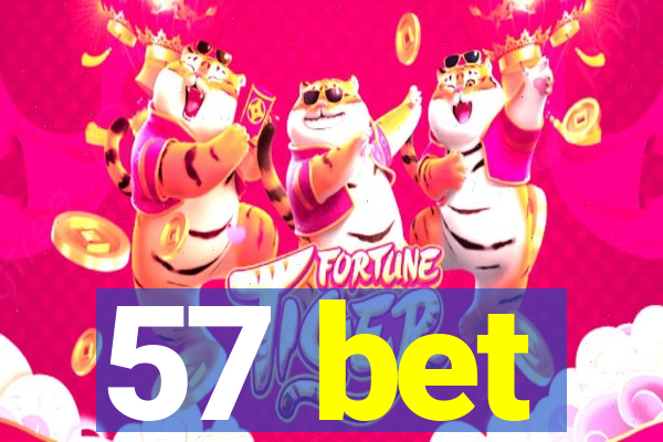 57 bet