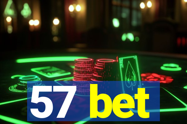 57 bet