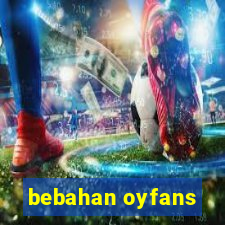 bebahan oyfans