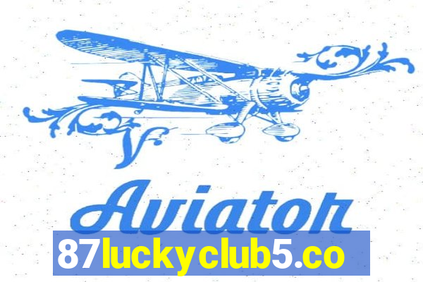 87luckyclub5.com