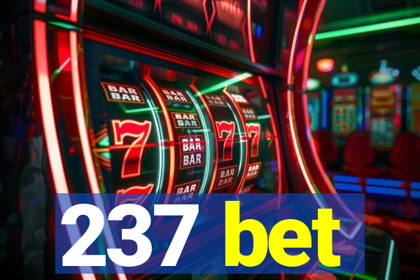 237 bet