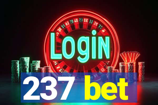 237 bet