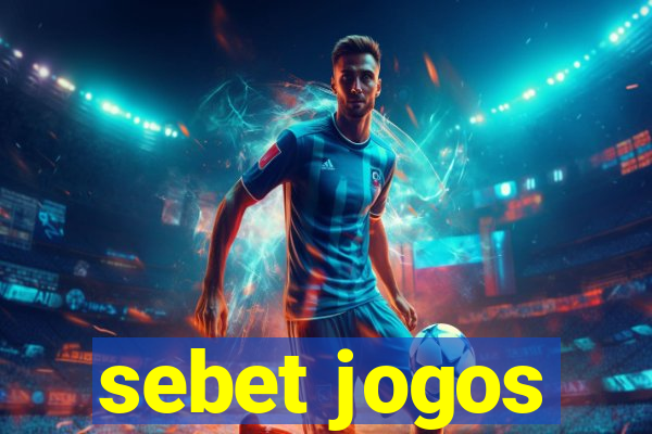 sebet jogos