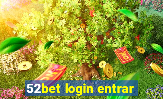 52bet login entrar