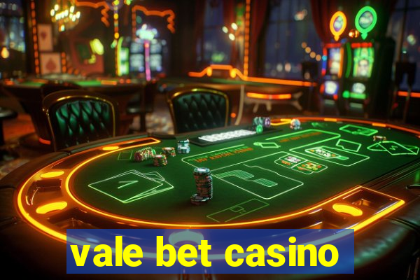 vale bet casino