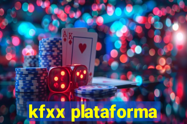 kfxx plataforma