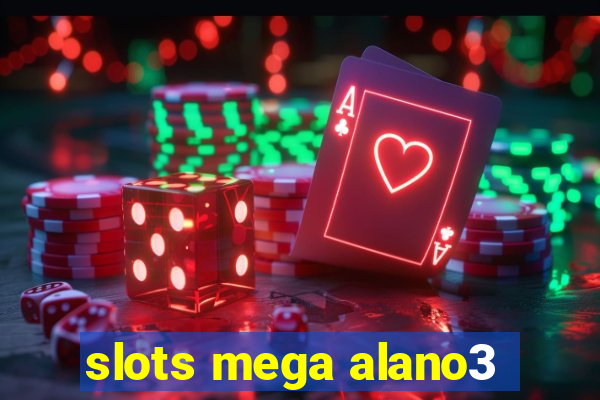 slots mega alano3