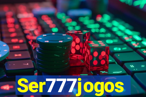 Ser777jogos