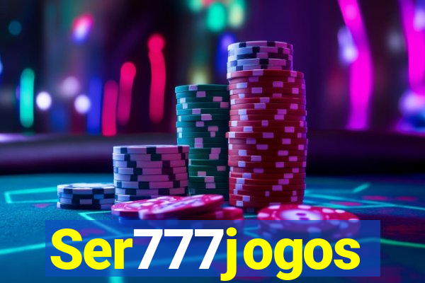 Ser777jogos