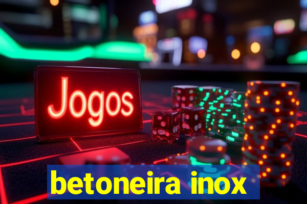 betoneira inox