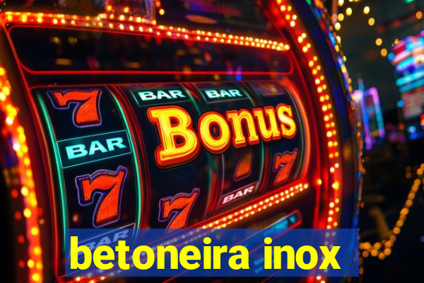 betoneira inox