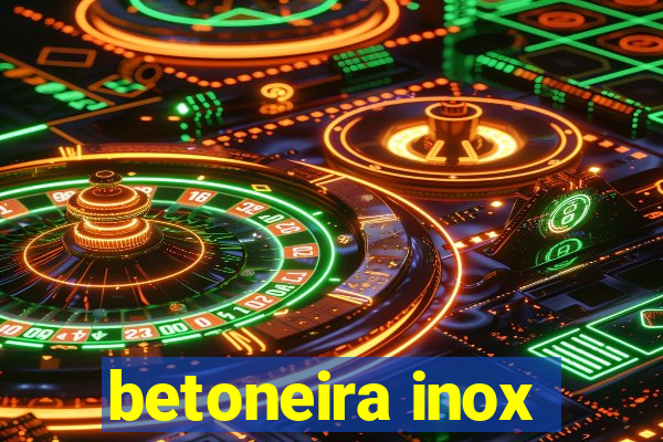 betoneira inox