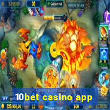 10bet casino app