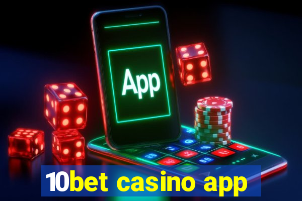 10bet casino app