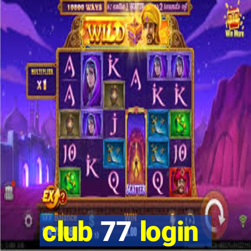 club 77 login