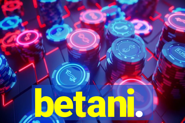 betani.