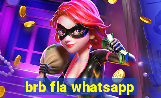 brb fla whatsapp