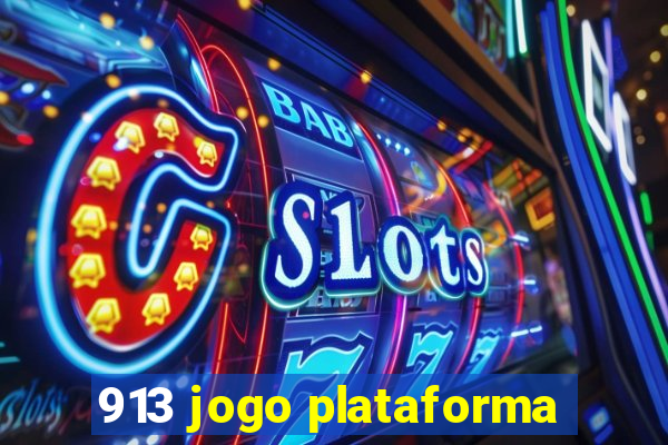 913 jogo plataforma