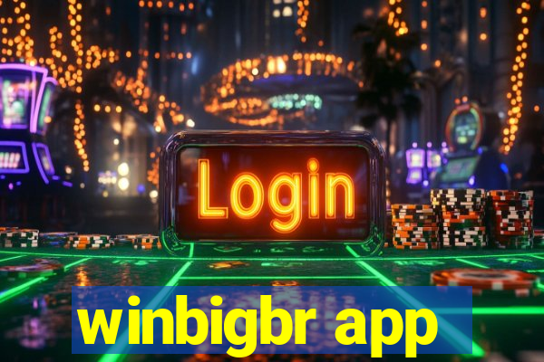 winbigbr app