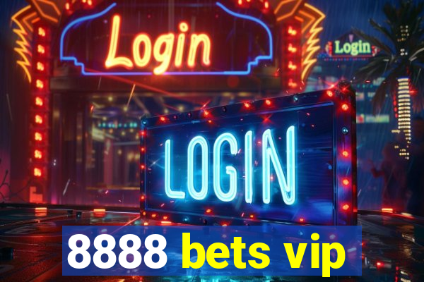 8888 bets vip