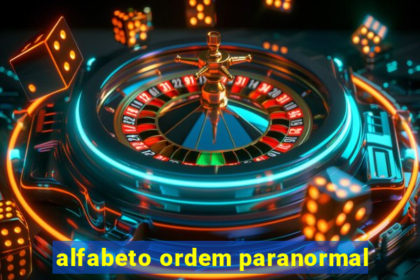 alfabeto ordem paranormal