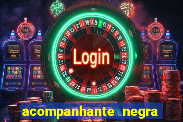 acompanhante negra sao paulo