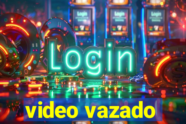 video vazado