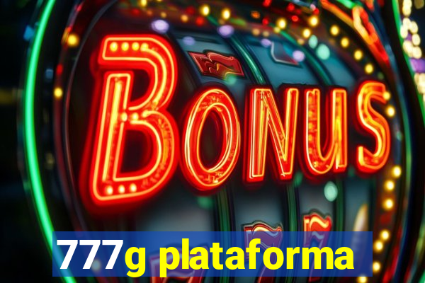 777g plataforma