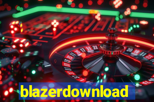 blazerdownload