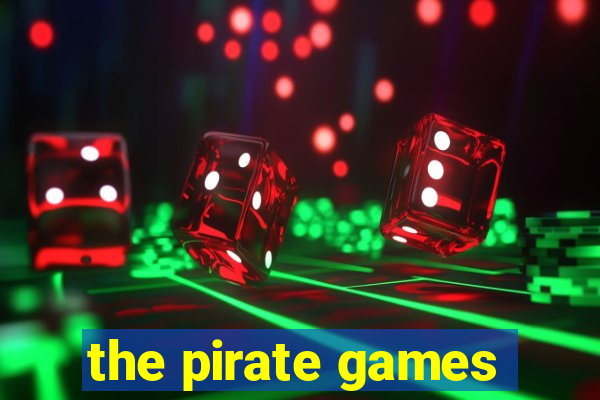 the pirate games