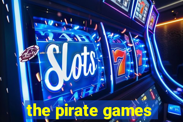 the pirate games