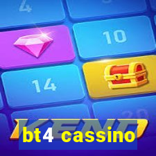 bt4 cassino