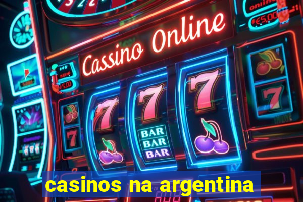 casinos na argentina