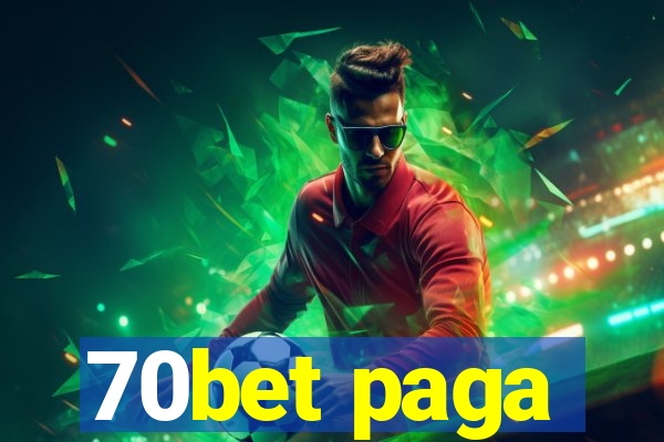 70bet paga